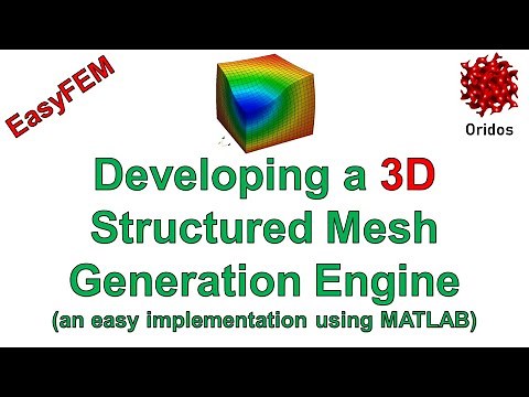 Developing a 3D Structured Mesh Generation Engine (an easy implementation using MATLAB)