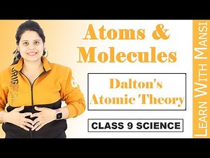 Class 9 Science | Chapter 3 | Dalton's Atomic Theory | Atoms And Molecules | NCERT