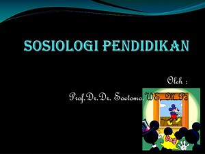 SOSIOLOGI PENDIDIKAN - SlideServe