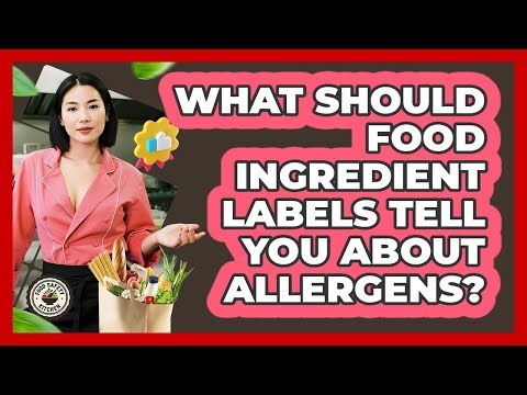 What Should Food Ingredient Labels Tell You About Allergens? - Food Safety Kitchen