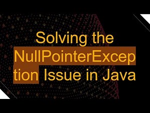 Solving the NullPointerException Issue in Java