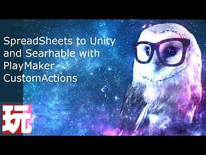 Unity PlayMaker Tutorial SpreadSheets!