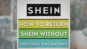 SHEIN Return Without Original Packaging Full Guide 2022