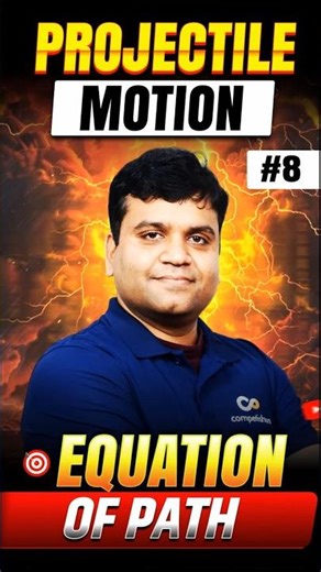 Equation of Path in Projectile Motion | Parabolic Trajectory Explained ⚙️📘