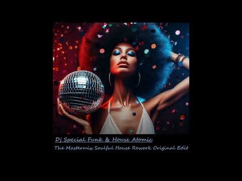 The Mastermix Soulful House Rework Original Edit