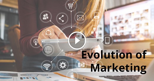 Evolution Of Marketing - Then & Now