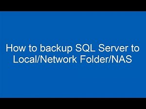How to backup SQL Server to Local/Network Folder/NAS