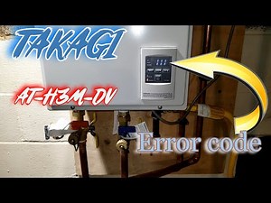 TAKAGI TANKLESS WATER HEATER AT-H3M-DV | ERROR CODE 111 Fix it!