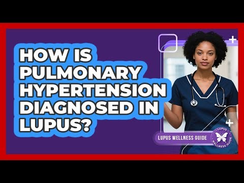 How Is Pulmonary Hypertension Diagnosed In Lupus?
