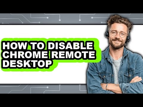 How to Disable Chrome Remote Desktop - Step by Step
