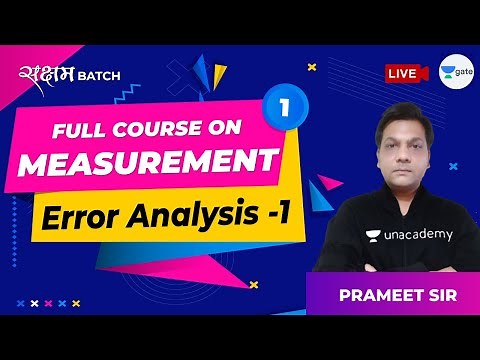Error Analysis - 1 | Lec 1 | Full Course on Measurement | GATE EE | Prameet Sir