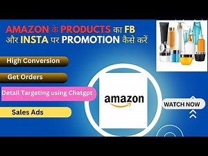 How to run FB & Insta Ads to Promote Amazon Seller products | Run FB Ecommerce Ads using Chatgpt