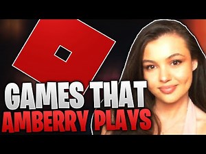 5 GAMES THAT AMBERRY PLAYS IN ROBLOX!!