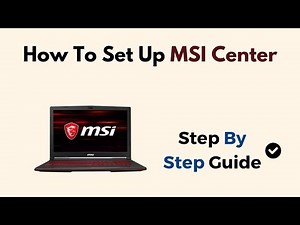 How To Set Up MSI Center