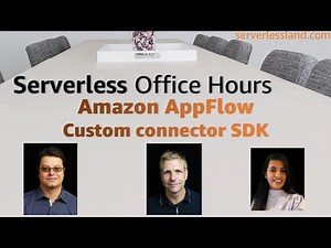 Amazon AppFlow custom connector SDK | Serverless Office Hours
