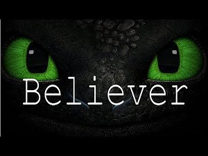 HTTYD ~ Toothless - Believer [NSG Remix] | old