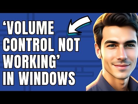 How to Fix ‘Volume Control Not Working’ in Windows 10