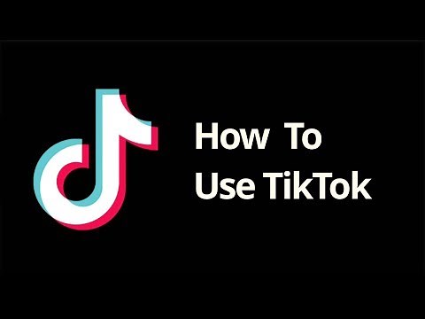 How To Use TikTok