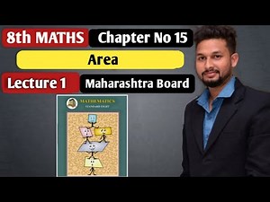 8th Maths | Chapter 15 | Area | Lecture 1 | maharashtra board |