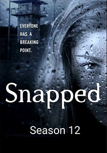 Snapped Season 12 - watch full episodes streaming online