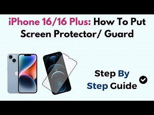 iPhone 16/16 Plus: How To Put Screen Protector/ Guard