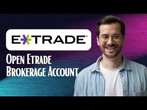 How to Open Etrade Brokerage Account