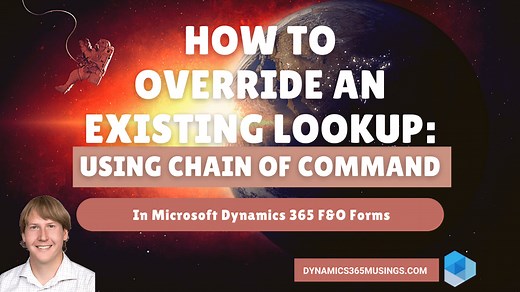 How To Override An Existing Lookup Method: Chain Of Command - Dynamics 365 Musings