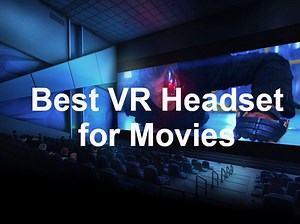 5 Most Immersive VR Headsets for Movies (Update: 2024) - VR Heaven