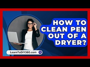 How To Clean Pen Out Of A Dryer? - LearnToDIY360.com