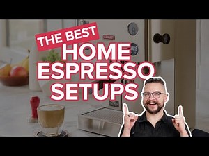 Best Home Espresso Setups That WON'T Break the Bank