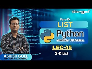 Lec45 | 2D List in Python | Part-10 | Python basics for beginner| #coding #python #nestedlist