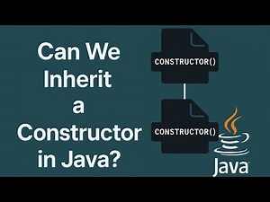 🤔 Can We Inherit a Constructor in Java ?
