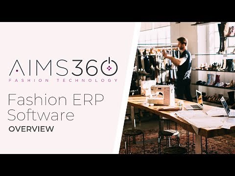 AIMS360 Fashion ERP, Apparel ERP, Apparel Software, Fashion Business Software Overview