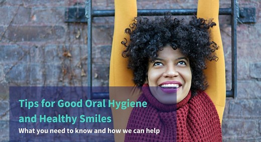 Tips for Good Oral Hygiene and Healthy Smiles | College of Dentistry | University of Illinois Chicago