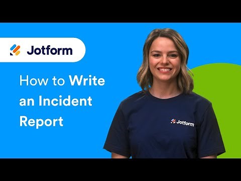 How to Write an Incident Report Form