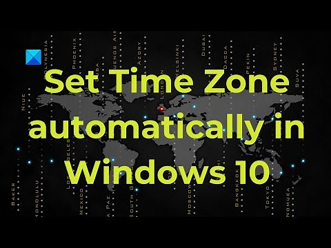 How to set Time Zone automatically in Windows 11