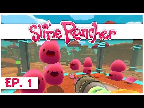 Slime Rancher - Ep. 1 - Farming All The Slimes! - Gameplay Let's Play - Pre-Alpha