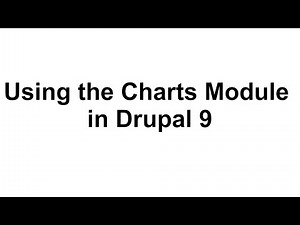 Using the Charts Module in Drupal 9