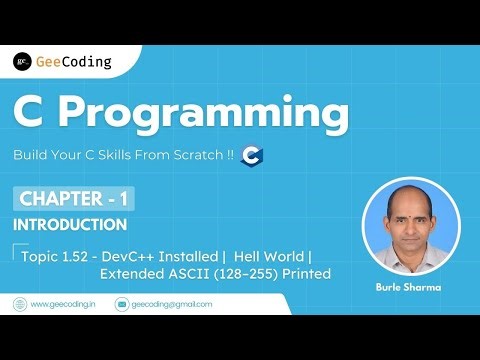 1.52 – Installing DevC++ | Printing Extended ASCII Characters | C Programming – New Series