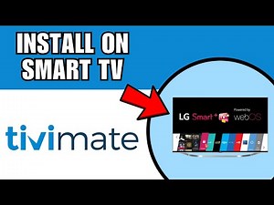 How To Install Tivimate On LG Smart TV