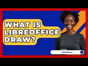 What Is LibreOffice Draw? - Be App Savvy