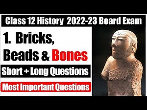 Bricks Beads And Bones important Questions I Class 12 History Chapter - 1 Most important questions