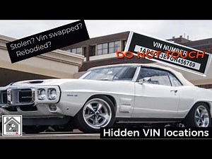 Hidden VIN locations first gen Firebird or camaro stolen, body swapped, totaled, rusted out?