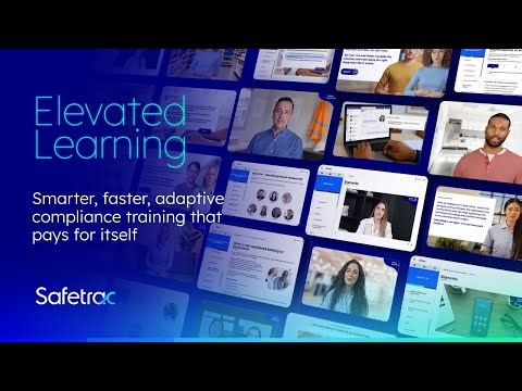 Smarter, faster, adaptive compliance training that pays for itself - Safetrac Elevated Learning