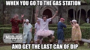 51K views · 760 shares | When you got to the gas station and get the last can of your favorite dip. | Mudjug Portable Spittoons | Facebook