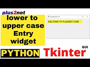 Tkinter Entry box data from lower case to Upper case and vice-versa as we type or instantly