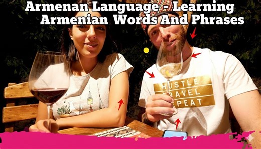 Armenian Language - Learning Armenian Words And Phrases