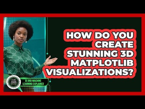 How Do You Create Stunning 3D Matplotlib Visualizations? - AI and Machine Learning Explained