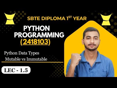 Python Programming (241803) | L-1.5: Data Types, Mutable & Immutable Types Explained in Hindi