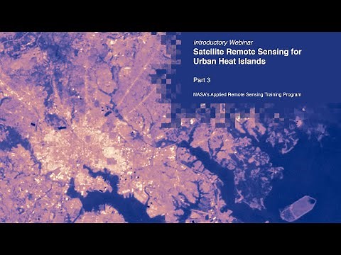 NASA ARSET: Mitigating UHI via Long-Term Urban Climate Monitoring, Part 3/3